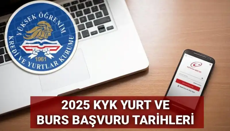 2025 KYK Yurt ve Burs Başvuru Tarihleri Açıklandı! GSB Duyurusu Beklentiler Üzerinde