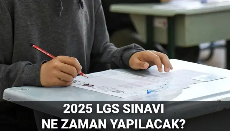 LGS Sınavı 2025 Tarihleri: Öğrenciler Ne Zaman Sınav Olacak?