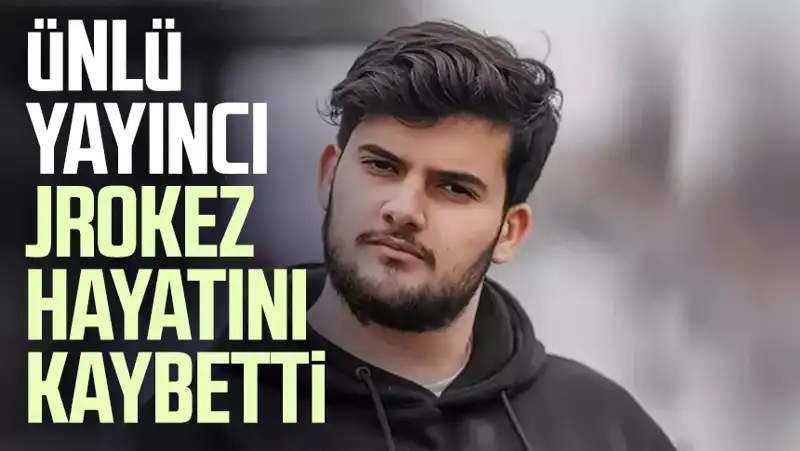 Jrokez'in Vefatı: Sosyal Medyada Üzüntü İçin Çığlık Olmuştu