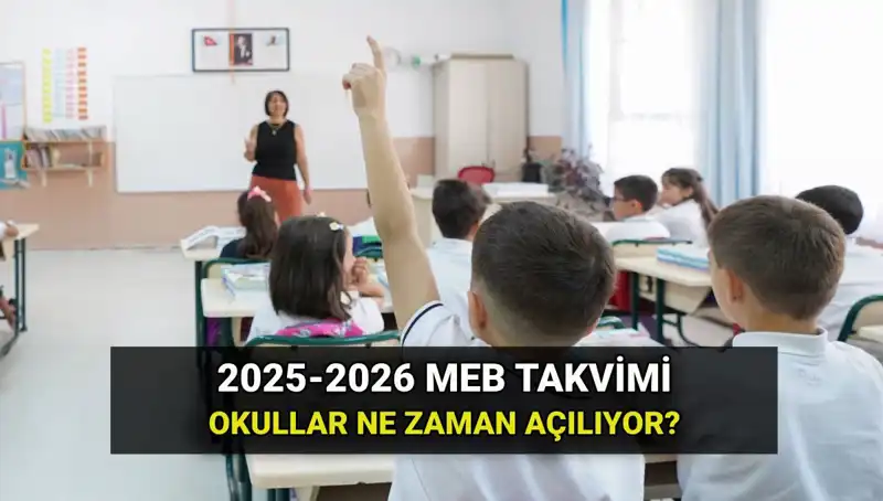 2025-2026 Eğitim Öğretim Yılı Ne Zaman Başlayacak? Tüm Ayrıntılar Burada!
