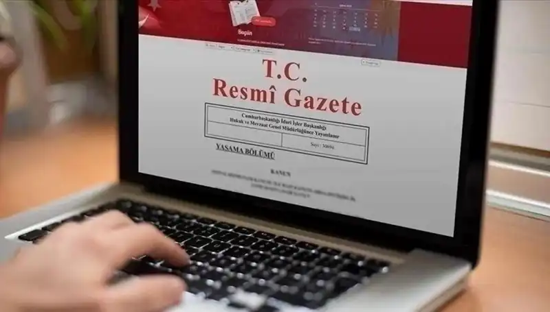 Bugün Resmi Gazete’de Yayınlanan Önemli Kararlar ve Düzenlemeler